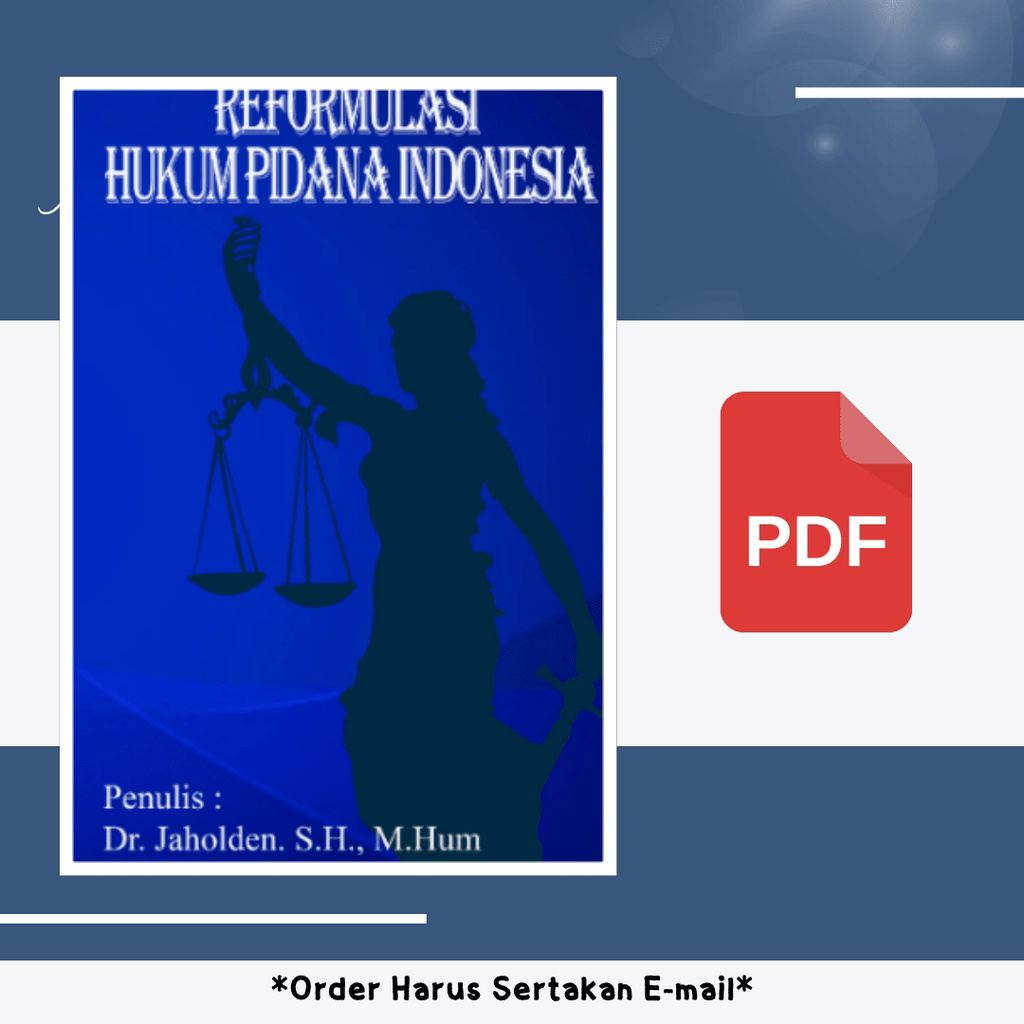 

1538. Reformulasi Hukum Pidana Indonesia (Dr Jaholde