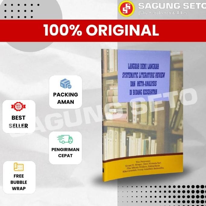 

LANGKAH DEMI LANGKAH SYSTEMATIC LITERATURE REVIEW & META ANALYSIS