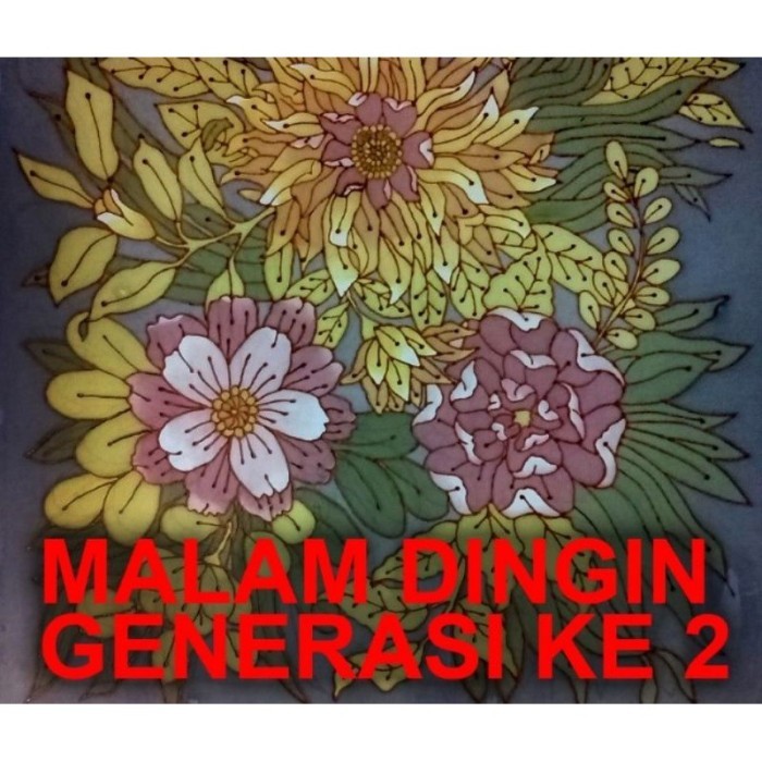 Lilin - Lilin Lukis Kain Batik Tekstil Malam Dingin Generasi Ke - 2 Formula Ma
