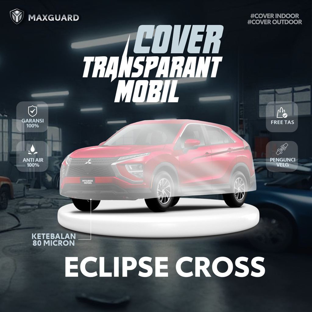 Cover Mobil Transparan Mitsubishi Eclipse Cross / Sarung Mobil Plastik Eclipse Cross / Selimut Plast