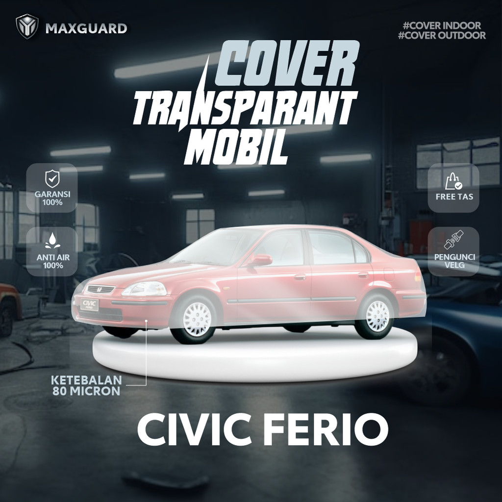 Cover Mobil Transparan Honda Civic Ferio  / Sarung Mobil Plastik Sedan Civic Ferio  / Selimut Plasti