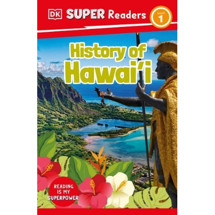 

(FXL / D) DK Super Readers Level 1 - History of Hawai'i
