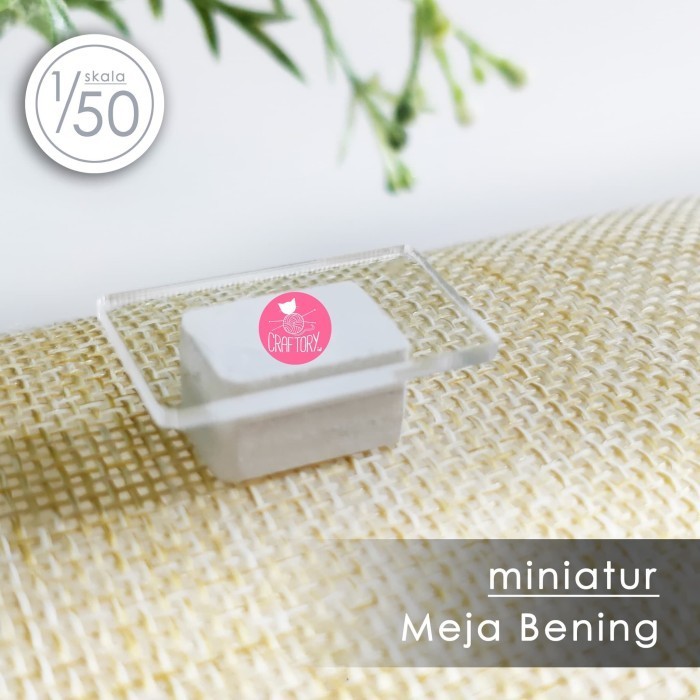 

Beli - Maket Meja Bening / Meja Tamu - Skala 1:50