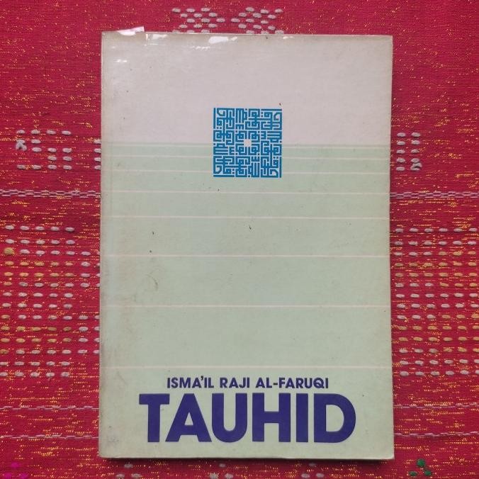 ] TAUHID ISMAIL RAJI AL-FARUQI