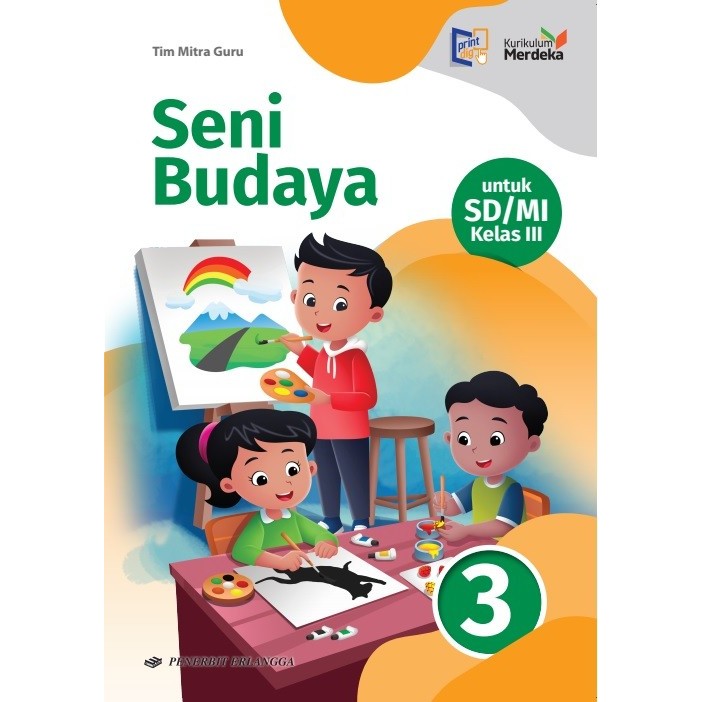 

SENI BUDAYA SD/MI KELAS 1 2 3 4 5 6 KURIKULUM MERDEKA ERLANGGA
