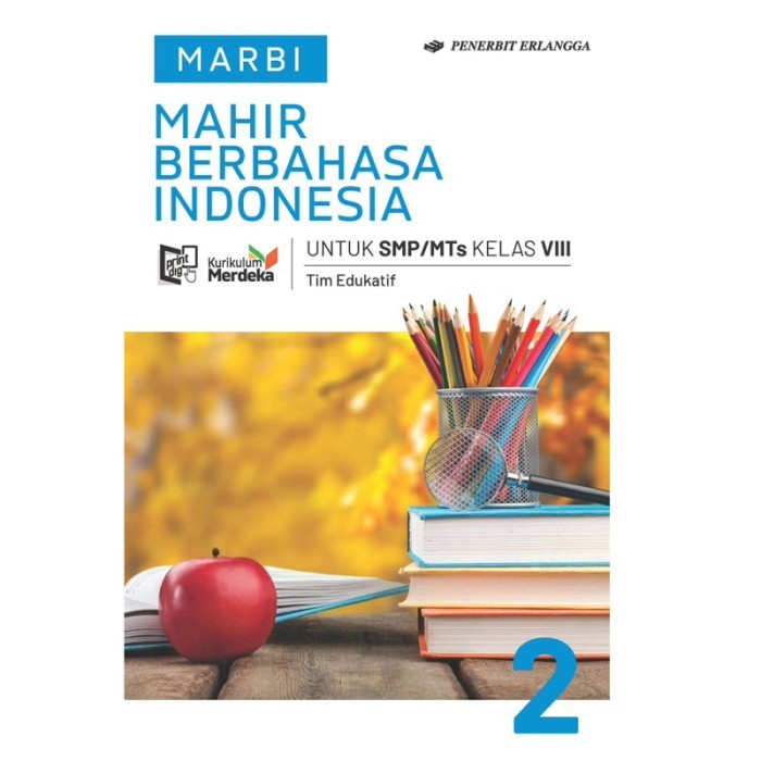 

Erlangga -MAHIR BERBAHASA INDONESIA jilid.2 KELAS VIII