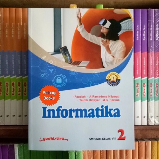 

BUKU INFORMATIKA SMP/MTS KELAS 8 REVISI K13N YUDHIS