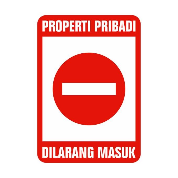 

(CUSTOM) PROPERTI PRIBADI - DILARANG MASUK - 35X50CM SIGNAGE