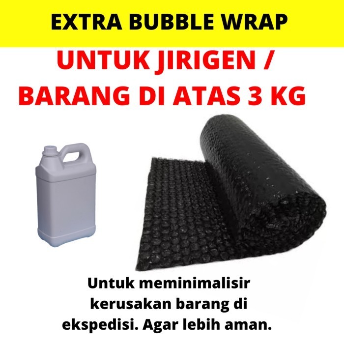 

EXTRA PACKING BUBBLE WRAP UNTUK BARANG DI ATAS 3 kg & JIRIGEN