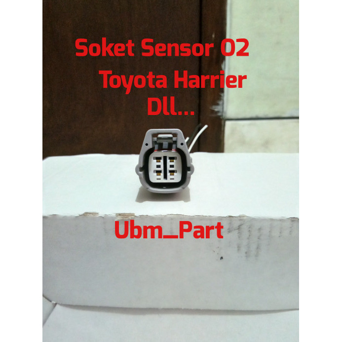 Soket Socket Sensor Oksigen O2 Toyota Harrier Dll...