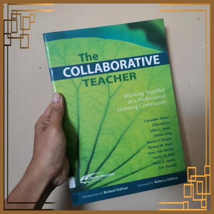 

[ADG] Buku Import The collaborative teacher working together as a profesional learning community