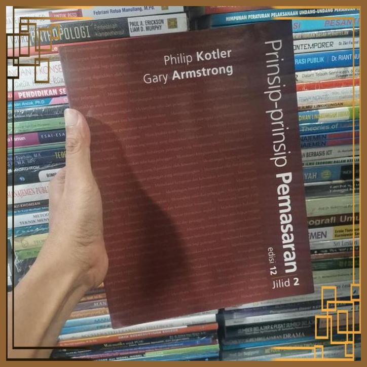 

[ADG] ORIGINAL Prinsip prinsip pemasaran Philip kotler Edisi 12 Jilid 2
