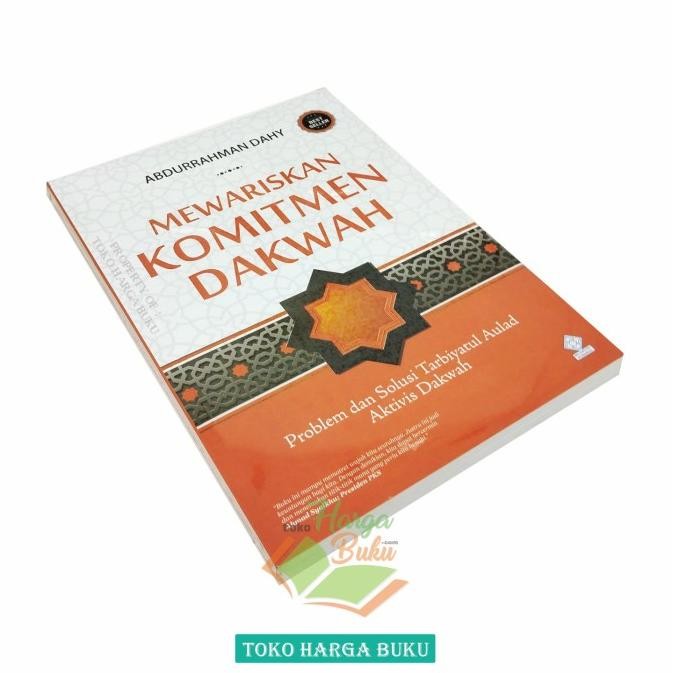 

Promo Mewariskan Komitmen Dakwah Problem Dan Solusi Tarbiyatul Aulad Aktivis Dakwah Penerbit Era Adicitra Intermedia