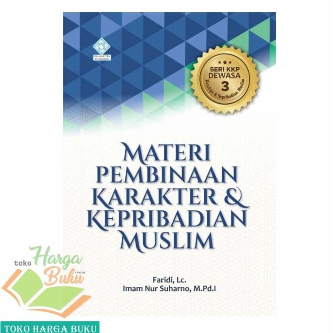 

Promo Materi Pembinaan Karakter Dan Kepribadian Muslim Seri Kkp Dewasa 3 Era