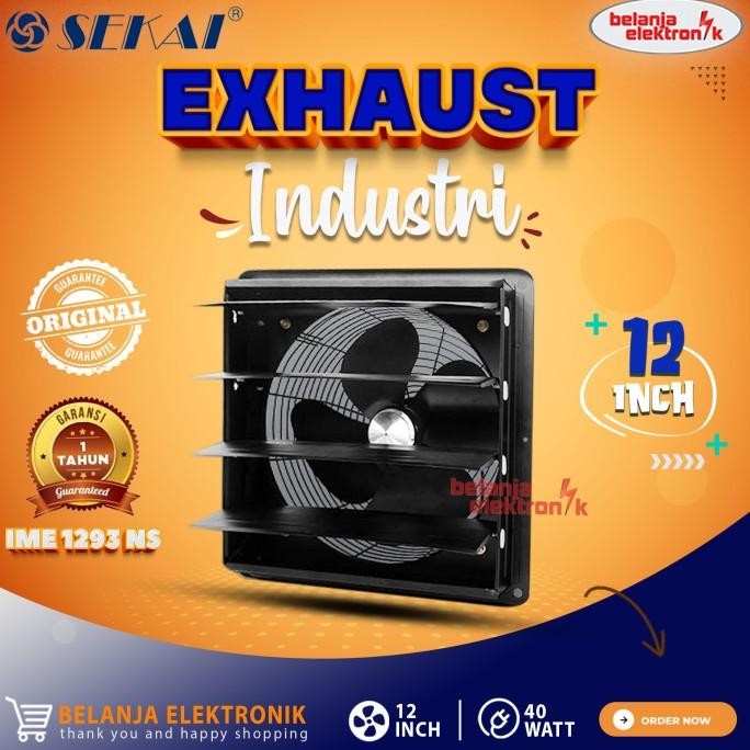 SEKAI EXHAUST FAN DINDING INDUSTRI HEXOS 12 INCH IME 1293 NS