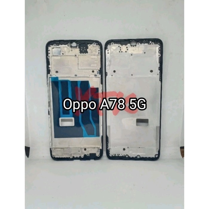 OPPO A78 5G-FRAME TULANG TATAKAN LCD BAZEL OPPO A78 5G