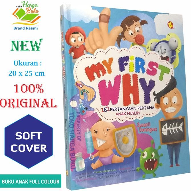 

My First Why 262 Pertanyaan Pertama Anak Muslim - Alkautsar