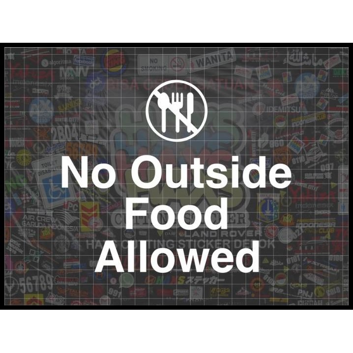 

TERBARU CUTTING STICKER NO OUTSIDE FOOD ALLOWED PANJANG 25 CM TINGGI 17 CM !!!!!