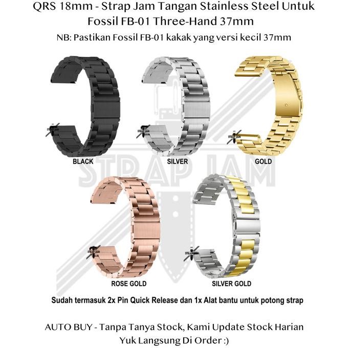 QRS 18mm Strap Fossil FB-01 Three-Hand 37mm - Tali Jam Tangan Stainless Steel Metal