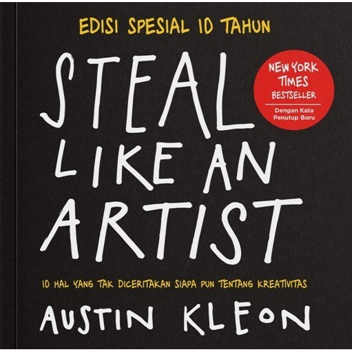 

BUKU STEAL LIKE AN ARTIST (EDISI SPESIAL 10 TAHUN) - AUSTIN KLEON