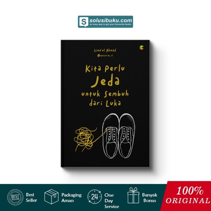 

Buku Kita Perlu Jeda Untuk Sembuh Dari Luka (C-Klik Media)