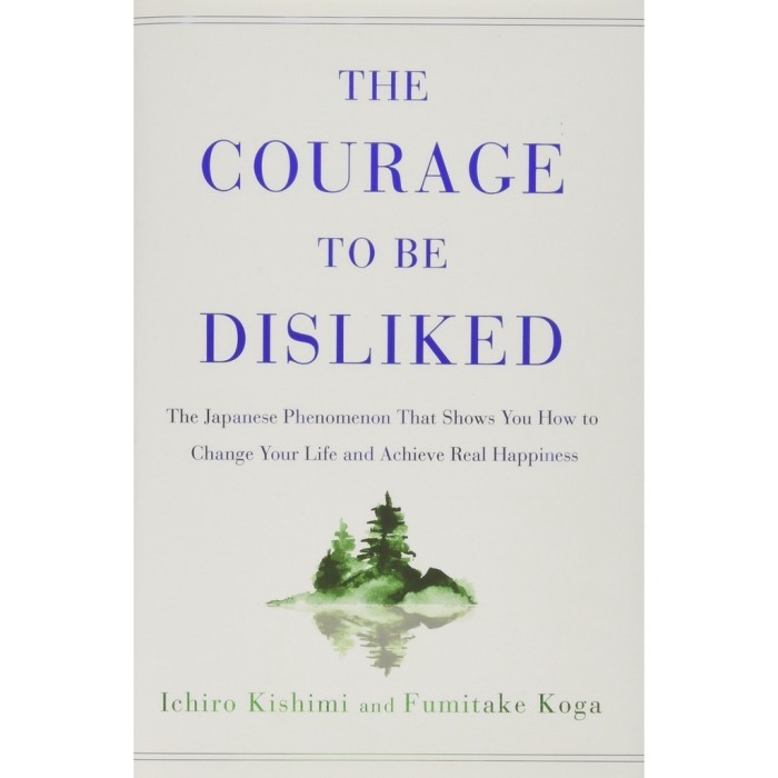 

Buku The Courage to Be Disliked by Fumitake Koga and Ichiro Kishimi