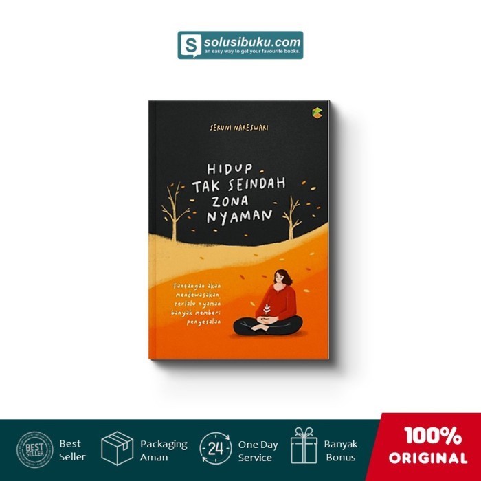 

Buku Hidup Tak Seindah Zona Nyaman (C-Klik Media)