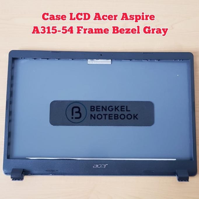 TERMURAH - Case Casing LCD Acer Aspire 3 A315-54 A315-54K A315-42 A315-42G Gray