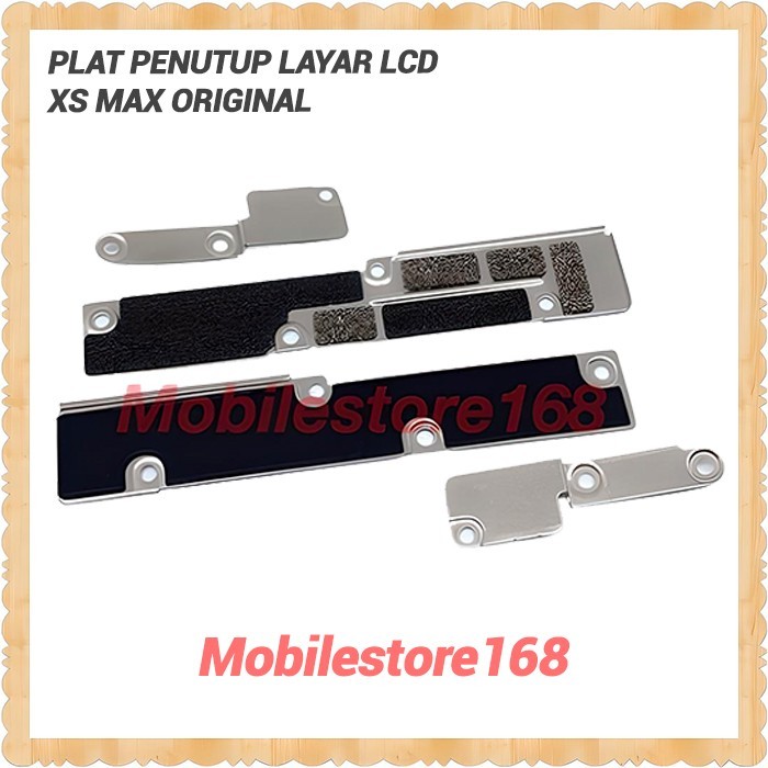PLAT PENUTUP LAYAR LCD IPHONE XS MAX ORIGINAL COPOTAN
