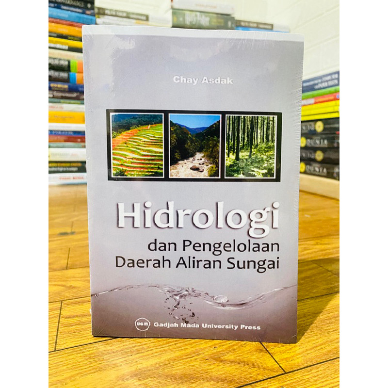 HIDROLOGI DAN PENGELOLAAN DAERAH ALIRAN SUNGAI - CHAY ASDAK