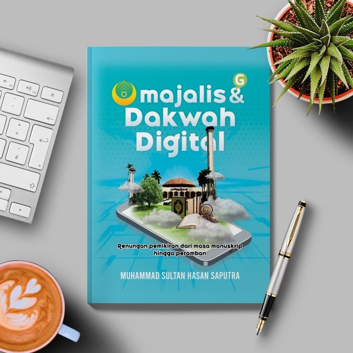 

Majalis Dan Dakwah Digital: Renungan Pemikiran Dari Masa Manuskrip Hin