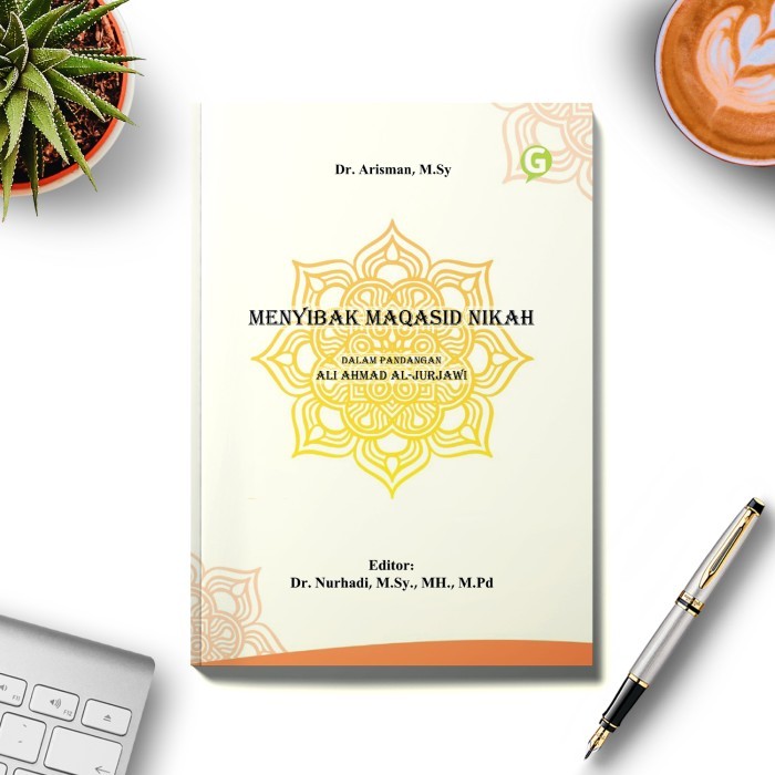 

Menyibak Maqasid Nikah Dalam Pandangan Ali Ahmad Al-Jurjawi Guepedia