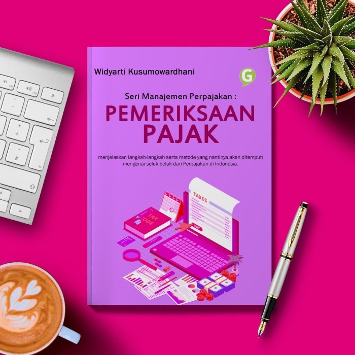 

Seri Manajemen Perpajakan : Pemeriksaan Pajak