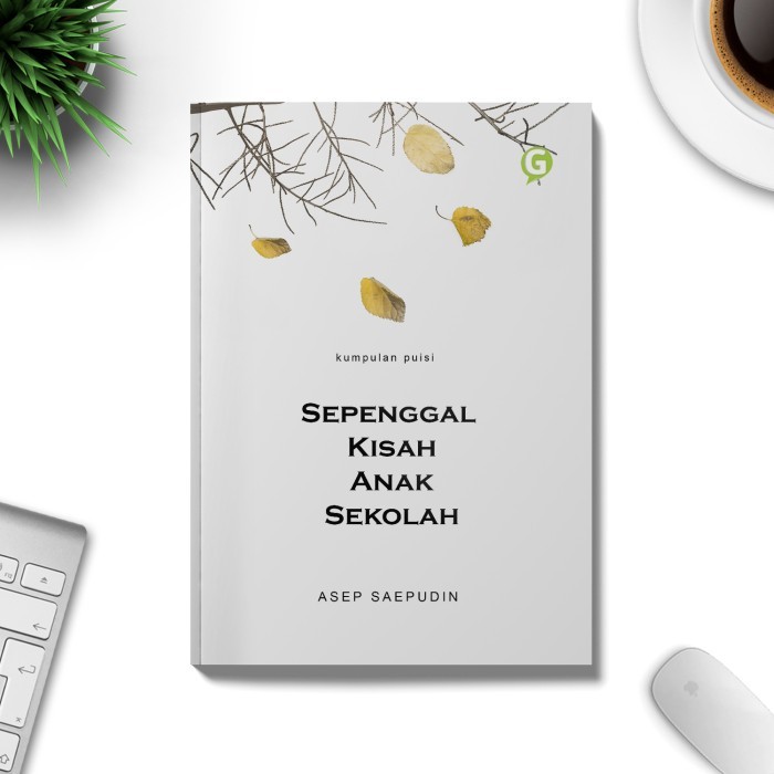 

Buku Kumpulan Puisi Sepenggal Kisah Anak Sekolah Guepedia