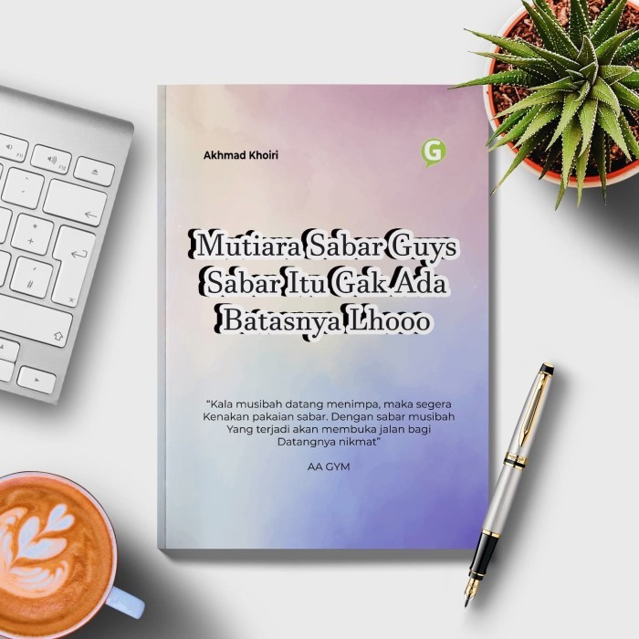 

Mutiara Sabar Guys, Sabar Itu Gak Ada Batasnya Lhooo.