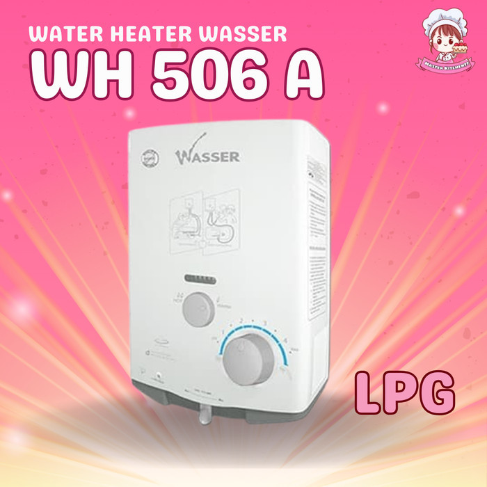 Termurah Water Heater Gas Wasser Wh 506 A / Water Heater Gas Wasser Wh506A