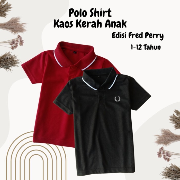 Terlaris Enorme Kids Baju Anak Shirt Wangki Fred Perry Premium 1-12 Tahun SALE