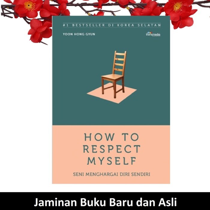 

TERLARIS! Buku How to Respect Myself Seni Menghargai Diri Sendiri Best Seller