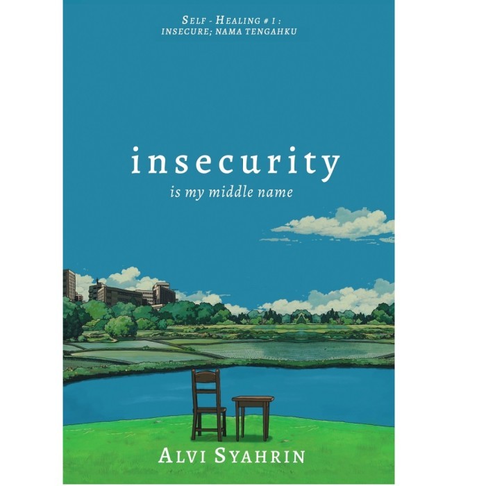 

TERLARIS! Insecurity is My Midde Name Buku Alvi Syahrin Insecure Nama Tengahku