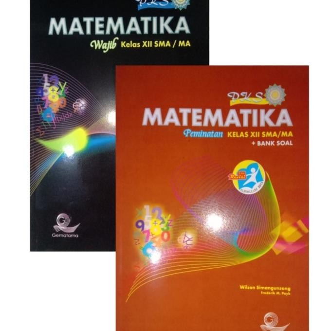 

Buku Matematika PKS SMA/MA Kelas XII Wajib dan Peminatan