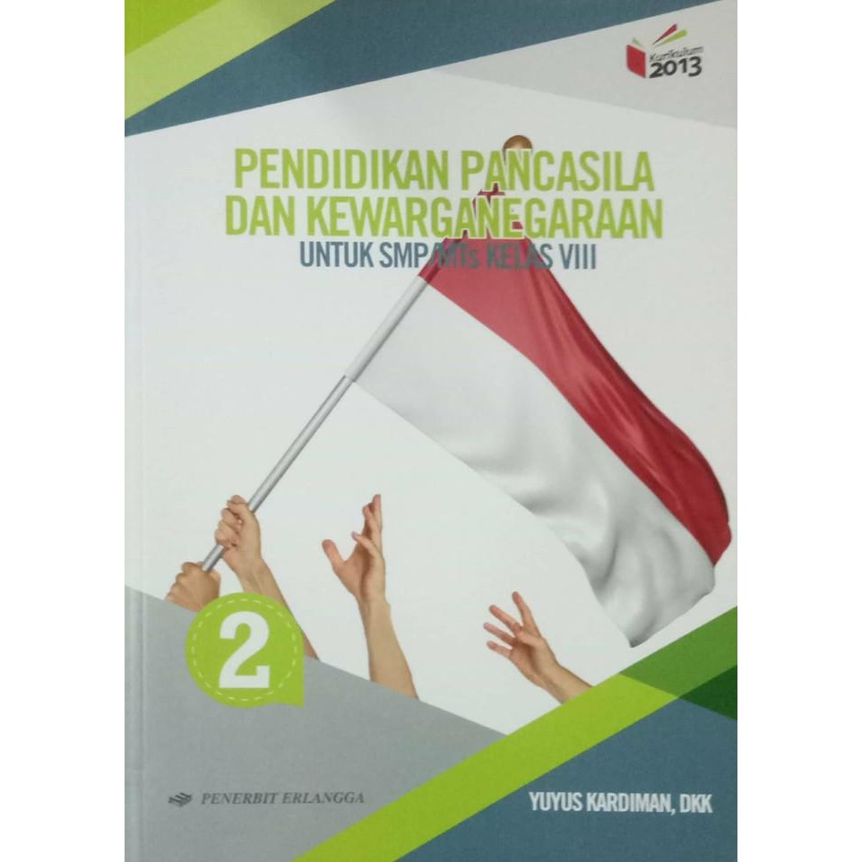 

PENDIDIKAN PANCASILA DAN KEWARGANEGARAAN 2 SMP/MTs KELAS VIII ( K13N )