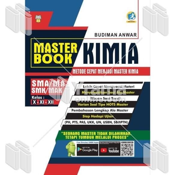 

MASTER BOOK KIMIA UNTUK SMA/MA-SMK/MAK KELAS X, XI, XII