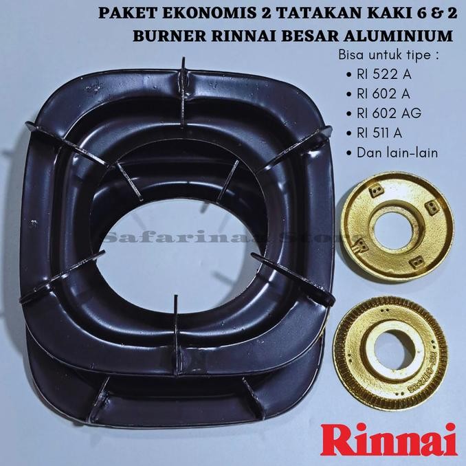 PAKET LENGKAP TATAKAN KOMPOR RINNAI KAKI 6 DAN BURNER RINNAI BESAR ALUMINIUM TIPE RI 522 A, RI 602 A