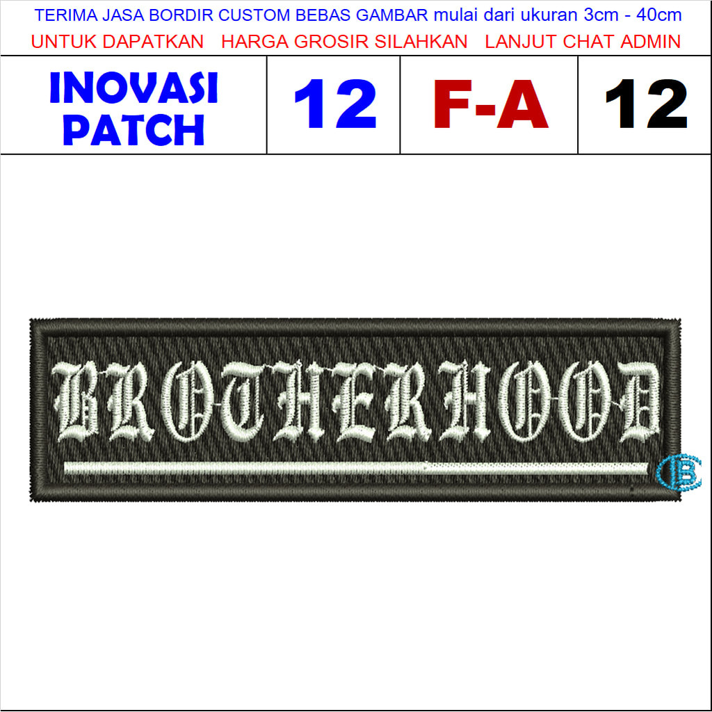 PATCH BORDIR LOGO F-A12 TULISAN BROTHERHOOD - INOVASI PATCH REVIEW/TESTIMONI