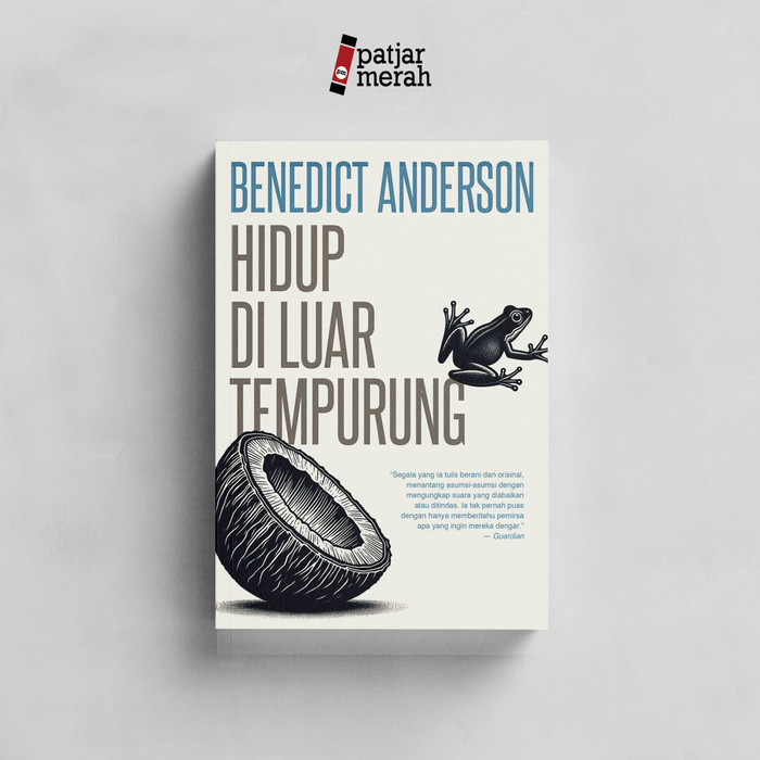 TERBARU Buku Hidup di Luar Tempurung - Benedict Anderson - Marjin Kiri