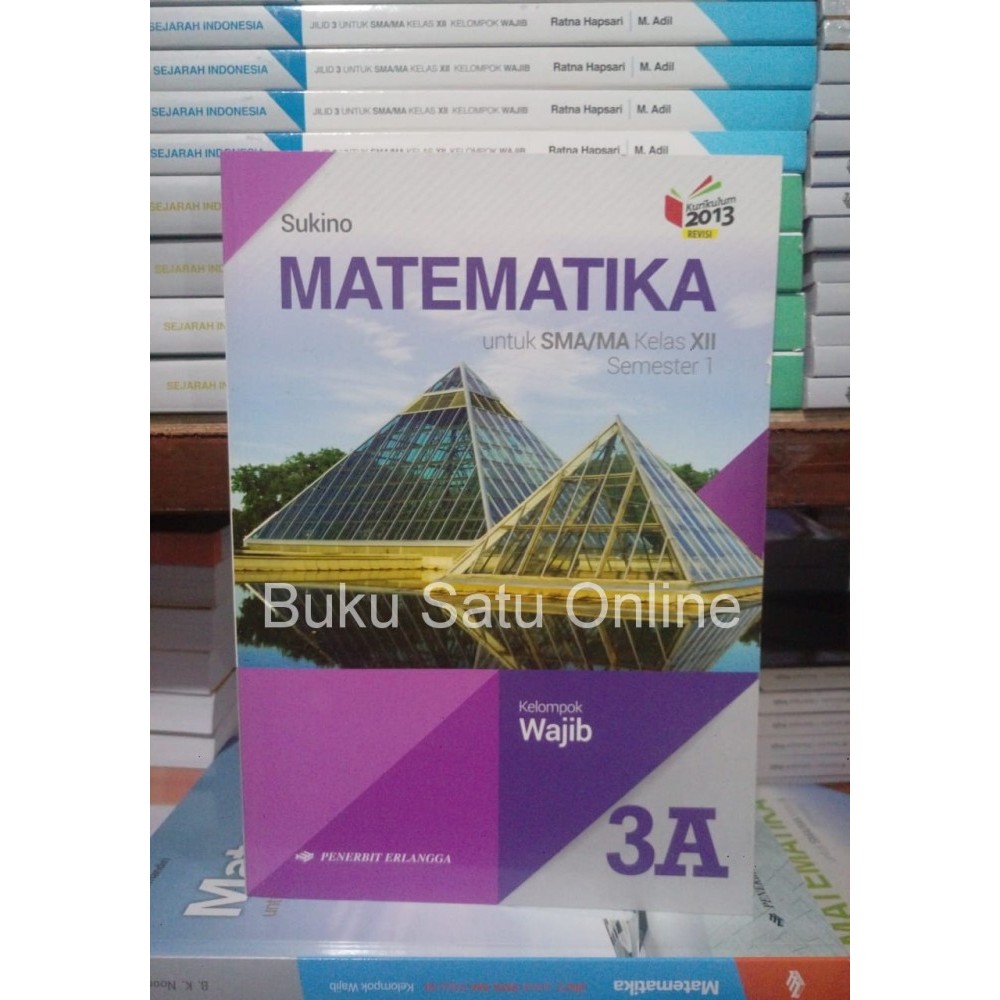 

CUCI GUDANG Matematika 3A 3 A SMA XII Wajib Sukino Erlangga K13N