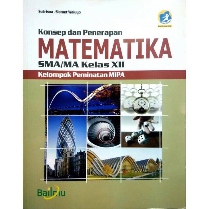 

CUCI GUDANG Matematika kelas XII-12 SMA Peminatan revisi 2016 bailmu