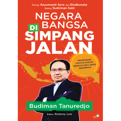 

######### NEGARA BANGSA DI SIMPANG JALAN-TANTANGAN POLITIK HUKUM MENUJU SATU ABA