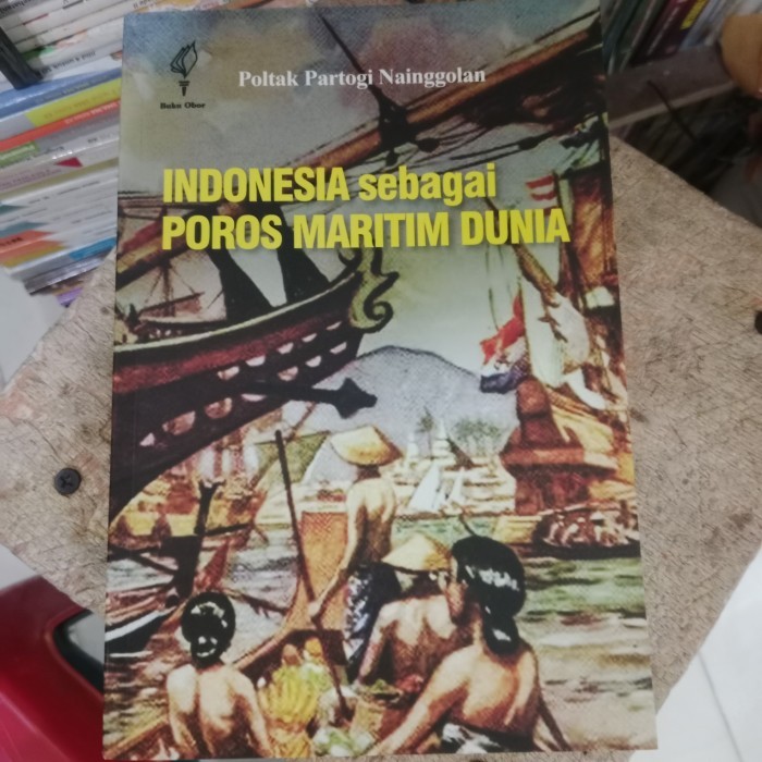 

######### INDONESIA SEBAGAI POROS MARITIM DUNIA - POLTAK PARTOGI NAINGGOLAN