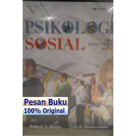 

BUKU PSIKOLOGI SOSIAL EDISI KETIGA BELAS JILID 1 - ROBERT A BARON